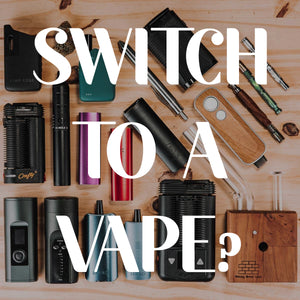 Exploring the Benefits of switching to a Dry Herb Vaporizer